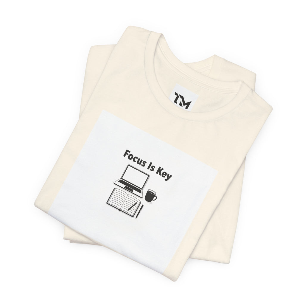 Focus Is Key Tee | WFH TRAPMASS workspace tee, minimal motivational typography